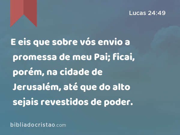 Lucas 24:49-51 - Bíblia